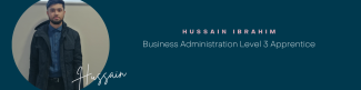 Hussain Ibrahim Level 3 Business Admin Apprentice