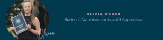 Olivia Ogden - Level 3 Business Admin Apprentice