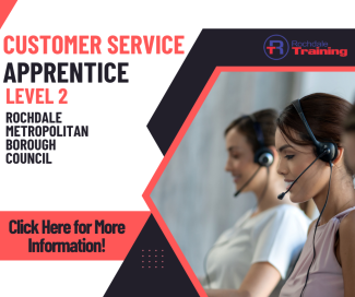 Rochdale Metropolitan Borough Council - Work and Skills Customer Service Apprentice Lv3